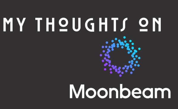 My Thoughts on Moonbeam